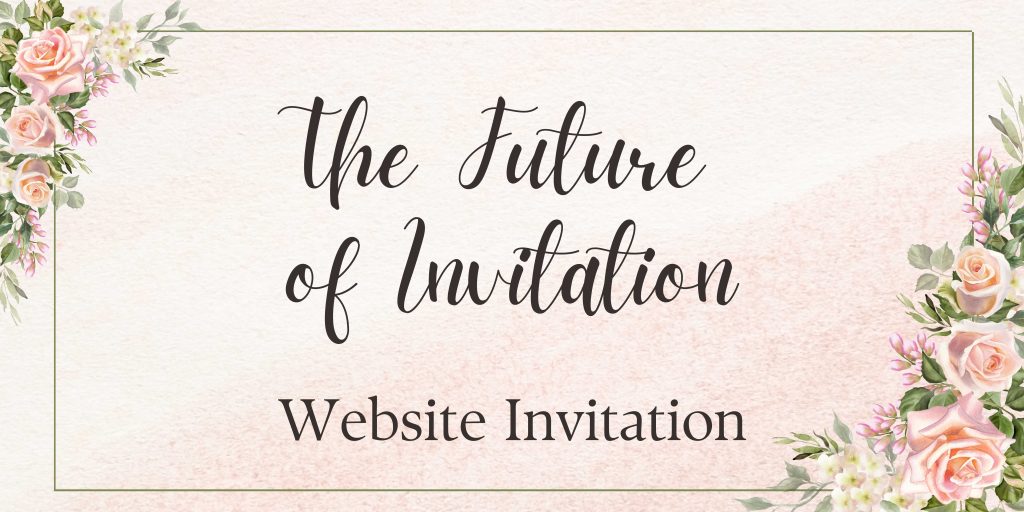 The Future of Invitation - Website Invitation